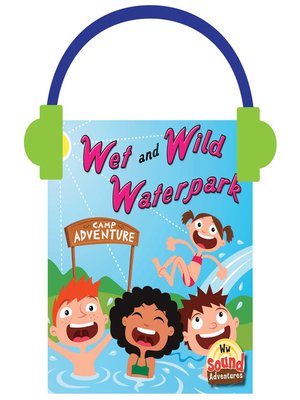 cover image of Wet and Wild Waterpark